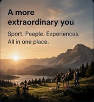 A more extraordinary you. Sport, people and experiences.
